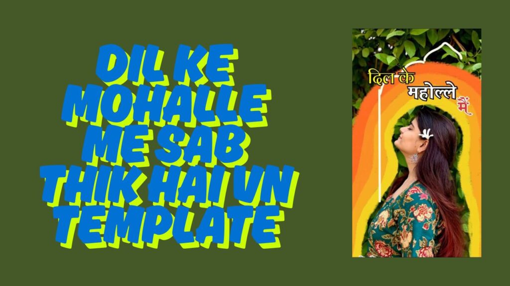 Dil Ke Mohalle Me Sab Thik Hai Vn Template
